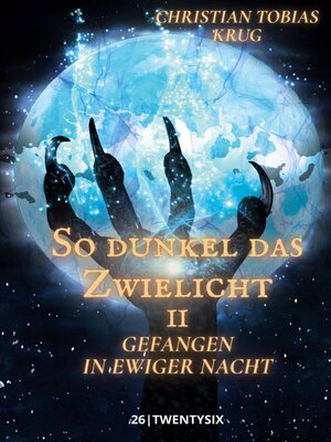 cover image of So dunkel das Zwielicht II
